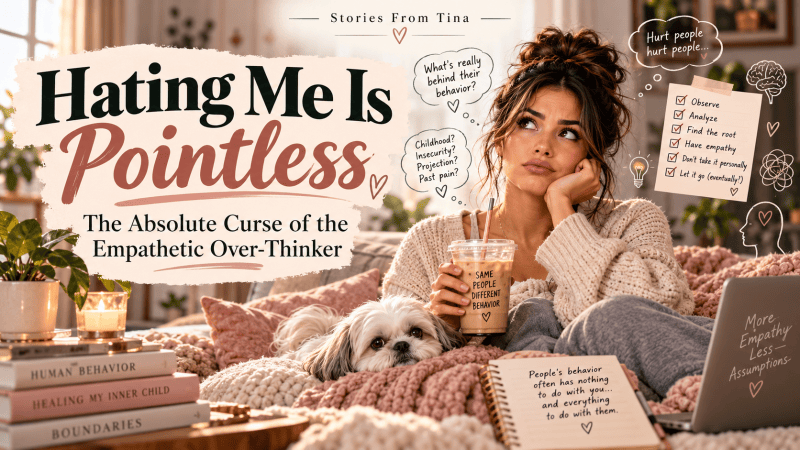 The Absolute Curse of the Empathetic Over-Thinker